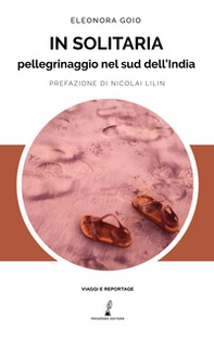 In solitaria. Pellegrinaggio nel sud dell'India - Librerie.coop In solitaria. Pellegrinaggio nel sud dell'India - Librerie.coop