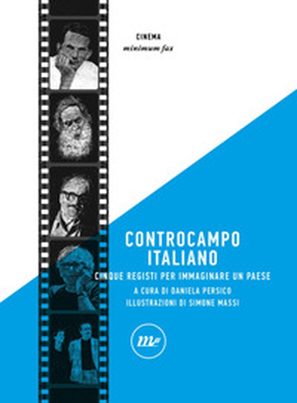 Controcampo italiano. Cinque registi per immaginare un paese - Librerie.coop Controcampo italiano. Cinque registi per immaginare un paese - Librerie.coop