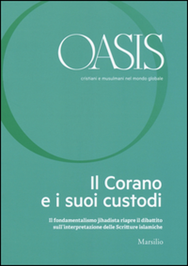 Oasis. Cristiani e musulmani nel mondo globale - Vol. 23 - Librerie.coop Oasis. Cristiani e musulmani nel mondo globale - Vol. 23 - Librerie.coop