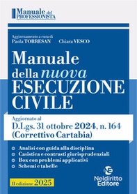 Manuale della nuova esecuzione civile. Aggiornato al Decreto correttivo Cartabia D.Lgs. 31 ottobre 2024, n. 164 - Librerie.coop Manuale della nuova esecuzione civile. Aggiornato al Decreto correttivo Cartabia D.Lgs. 31 ottobre 2024, n. 164 - Librerie.coop