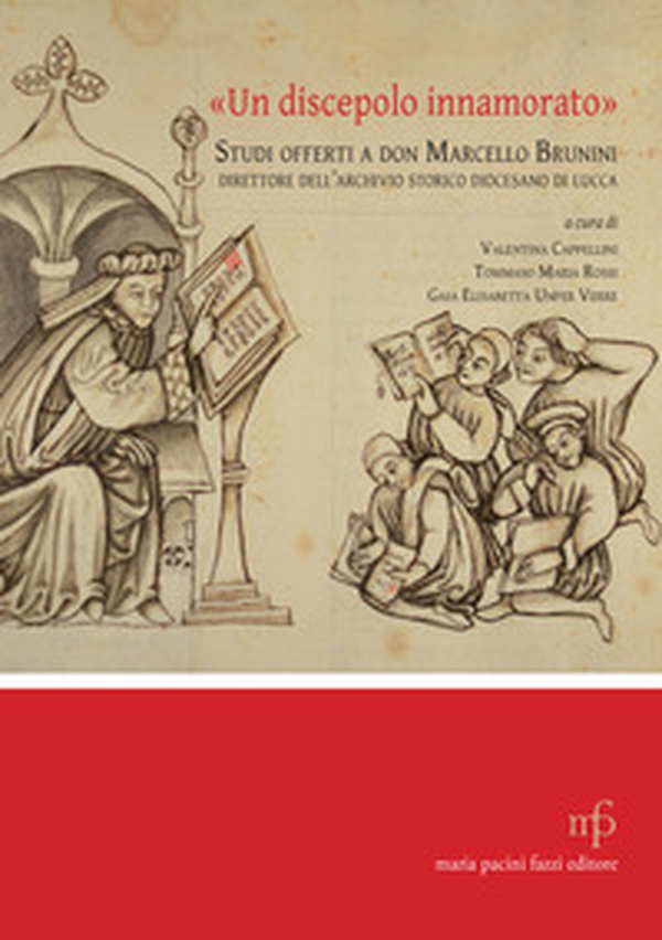 «Un discepolo innamorato». Studi offerti a don Marcello Brunini - Librerie.coop «Un discepolo innamorato». Studi offerti a don Marcello Brunini - Librerie.coop