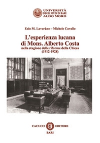 L'esperienza lucana di Mons. Alberto Costa nella stagione delle riforme della Chiesa (1912-1928) - Librerie.coop