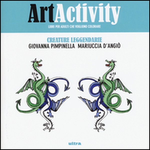 Art activity. Creature leggendarie - Librerie.coop Art activity. Creature leggendarie - Librerie.coop