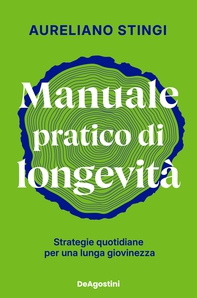 Manuale pratico di longevità - Librerie.coop