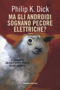 Ma gli androidi sognano pecore elettriche? - Librerie.coop Ma gli androidi sognano pecore elettriche? - Librerie.coop