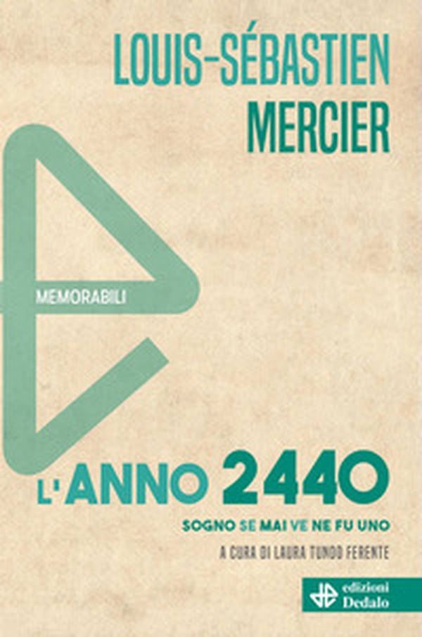 L'anno 2440. Sogno se mai ve ne fu uno - Librerie.coop L'anno 2440. Sogno se mai ve ne fu uno - Librerie.coop