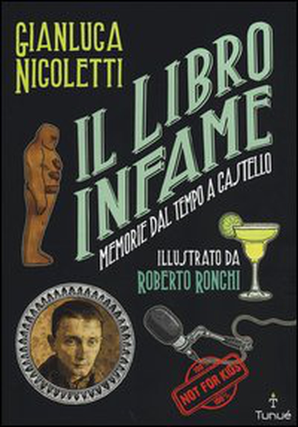 Il libro infame. Memorie dal tempo a castello - Librerie.coop Il libro infame. Memorie dal tempo a castello - Librerie.coop