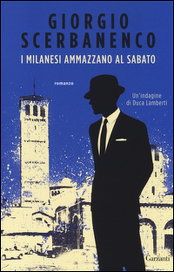 I milanesi ammazzano al sabato - Librerie.coop I milanesi ammazzano al sabato - Librerie.coop