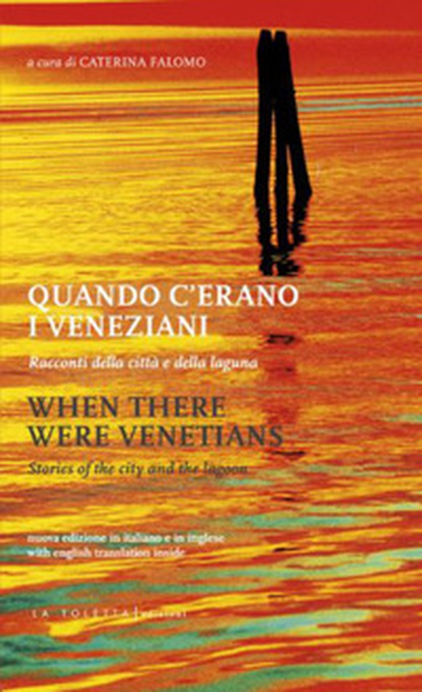 Quando c'erano i veneziani. Ediz. italiana e inglese - Librerie.coop