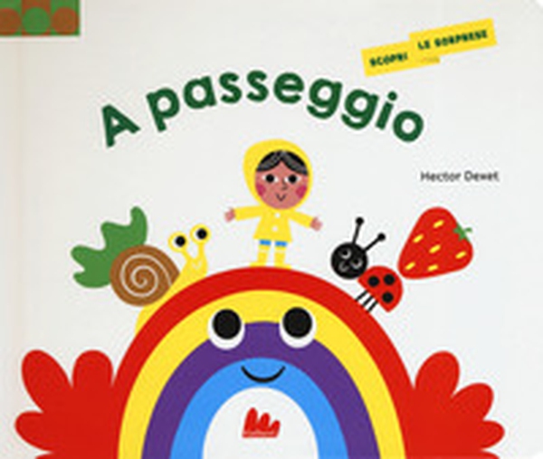 A passeggio. Scopri le sorprese - Librerie.coop A passeggio. Scopri le sorprese - Librerie.coop