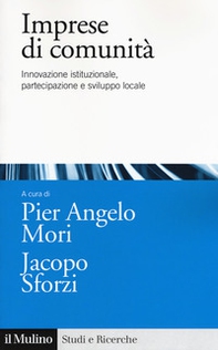 Imprese di comunità. Innovazione istituzionale, partecipazione e sviluppo locale - Librerie.coop
