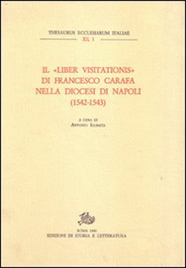 Il«Liber visitationis» di Francesco Carafa nella diocesi di Napoli (1542-1543) - Librerie.coop Il«Liber visitationis» di Francesco Carafa nella diocesi di Napoli (1542-1543) - Librerie.coop