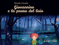 Giovannino e la paura del buio - Librerie.coop