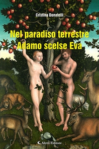 Nel paradiso terrestre Adamo scelse Eva - Librerie.coop