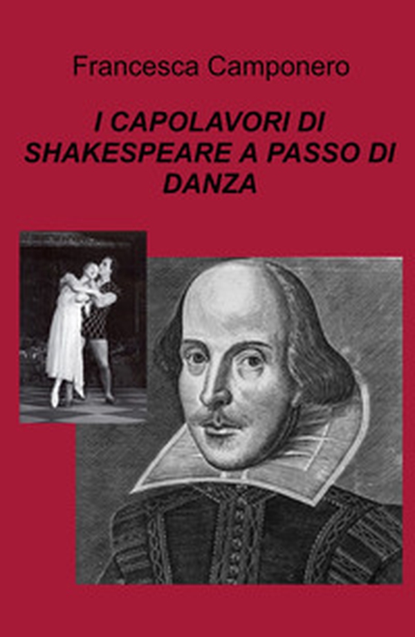 I capolavori di Shakespeare a passo di danza - Librerie.coop I capolavori di Shakespeare a passo di danza - Librerie.coop