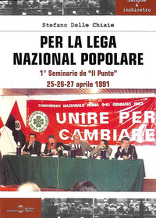 Per la Lega Nazional Popolare. Primo seminario de «Il punto» - Librerie.coop Per la Lega Nazional Popolare. Primo seminario de «Il punto» - Librerie.coop