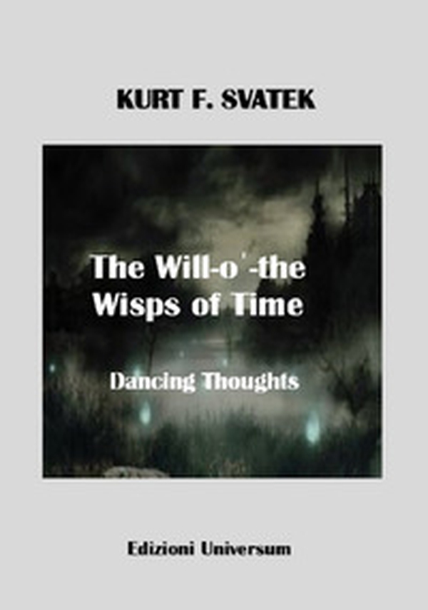 The will-o'-the-wisps of time. Dancing thoughts - Librerie.coop The will-o'-the-wisps of time. Dancing thoughts - Librerie.coop