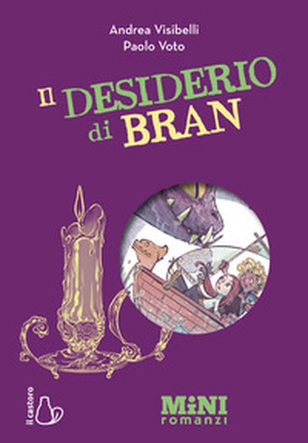 Il desiderio di Bran. Miniromanzi ad alta leggibilità - Librerie.coop Il desiderio di Bran. Miniromanzi ad alta leggibilità - Librerie.coop