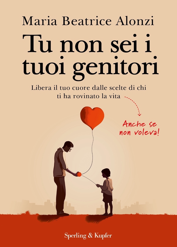 Tu non sei i tuoi genitori - Librerie.coop Tu non sei i tuoi genitori - Librerie.coop