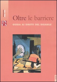Oltre le barriere. Guida ai diritti del disabile - Librerie.coop