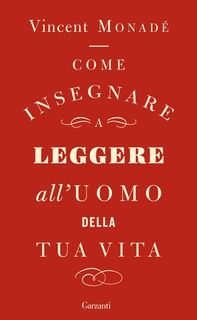 Come insegnare a leggere all'uomo della tua vita - Librerie.coop Come insegnare a leggere all'uomo della tua vita - Librerie.coop