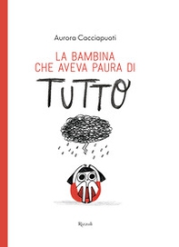 La bambina che aveva paura di tutto - Librerie.coop