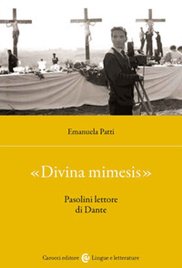 «Divina mimesis». Pasolini lettore di Dante - Librerie.coop «Divina mimesis». Pasolini lettore di Dante - Librerie.coop