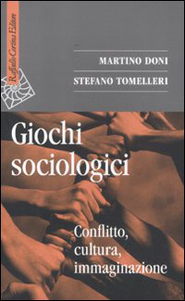 Giochi sociologici. Conflitto, cultura, immaginazione - Librerie.coop Giochi sociologici. Conflitto, cultura, immaginazione - Librerie.coop