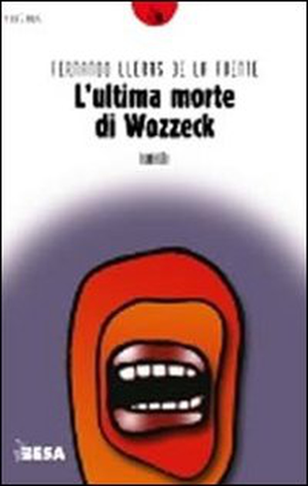 L'ultima morte di Wozzeck - Librerie.coop L'ultima morte di Wozzeck - Librerie.coop