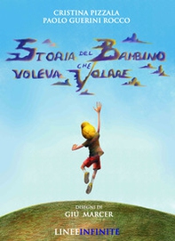 Storia del bambino che voleva volare - Librerie.coop Storia del bambino che voleva volare - Librerie.coop