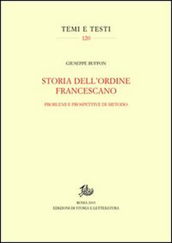 Storia dell'ordine francescano. Problemi e prospettive di metodo - Librerie.coop Storia dell'ordine francescano. Problemi e prospettive di metodo - Librerie.coop
