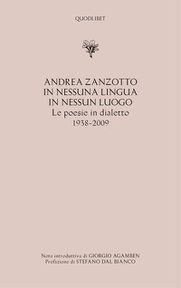 In nessuna lingua In nessun luogo. Le poesie in dialetto (1938-2009) - Librerie.coop In nessuna lingua In nessun luogo. Le poesie in dialetto (1938-2009) - Librerie.coop