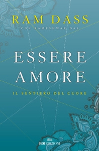 Essere amore. Il sentiero del cuore - Librerie.coop
