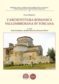 L'architettura romanica vallombrosana in Toscana - Librerie.coop