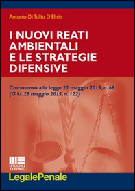 I nuovi reati ambientali e le strategie difensive - Librerie.coop