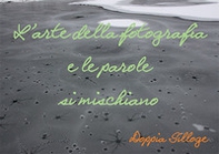 L'arte della fotografia e le parole si mischiano. Doppia silloge - Librerie.coop