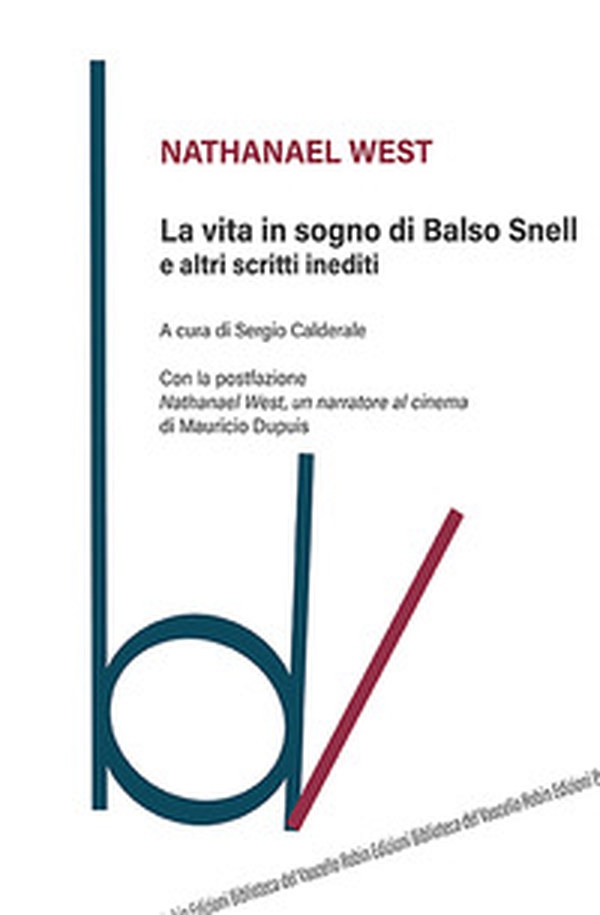 La vita in sogno di Balso Snell e altri scritti inediti - Librerie.coop La vita in sogno di Balso Snell e altri scritti inediti - Librerie.coop