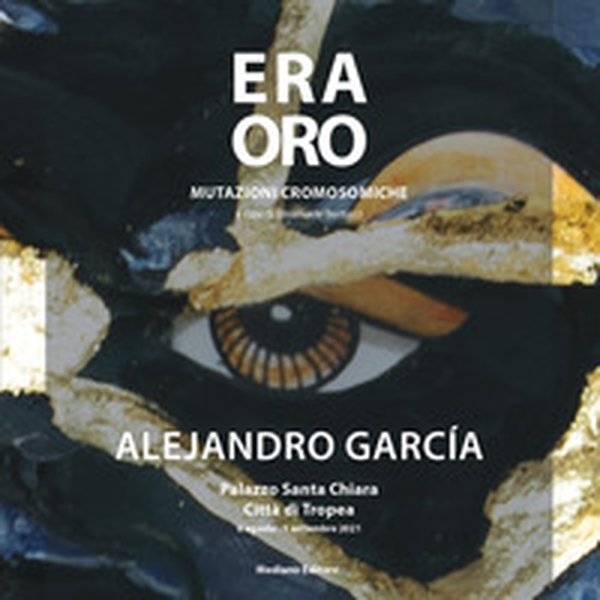 Alejandro Garcia era oro. Mutazioni cromosomiche - Librerie.coop Alejandro Garcia era oro. Mutazioni cromosomiche - Librerie.coop