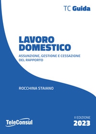 Lavoro domestico. Assunzione, gestione e cessazione del rapporto - Librerie.coop
