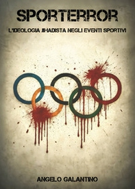 Sporterror. L'ideologia jihadista negli eventi sportivi - Librerie.coop