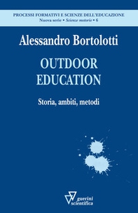 Outdoor education. Storia, ambiti, metodi - Librerie.coop