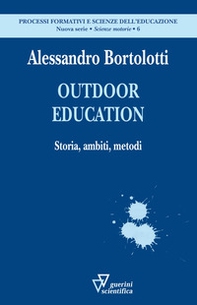 Outdoor education. Storia, ambiti, metodi - Librerie.coop Outdoor education. Storia, ambiti, metodi - Librerie.coop