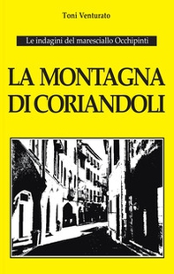La montagna di coriandoli. Le indagini del maresciallo Occhipinti - Librerie.coop