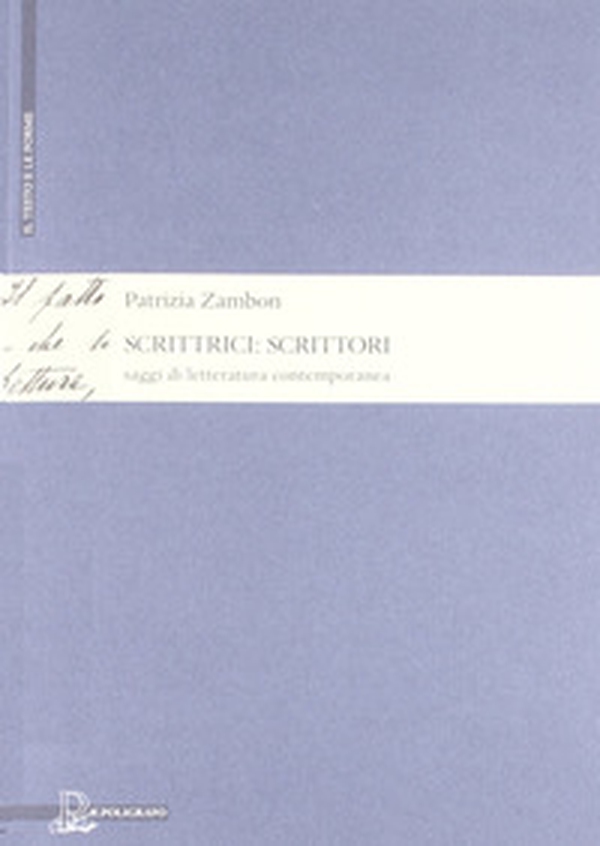 Scrittrici. Scrittori. Saggi di letteratura contemporanea - Librerie.coop Scrittrici. Scrittori. Saggi di letteratura contemporanea - Librerie.coop