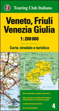 Veneto, Friuli Venezia Giulia 1:200.000. Carta stradale e turistica - Librerie.coop