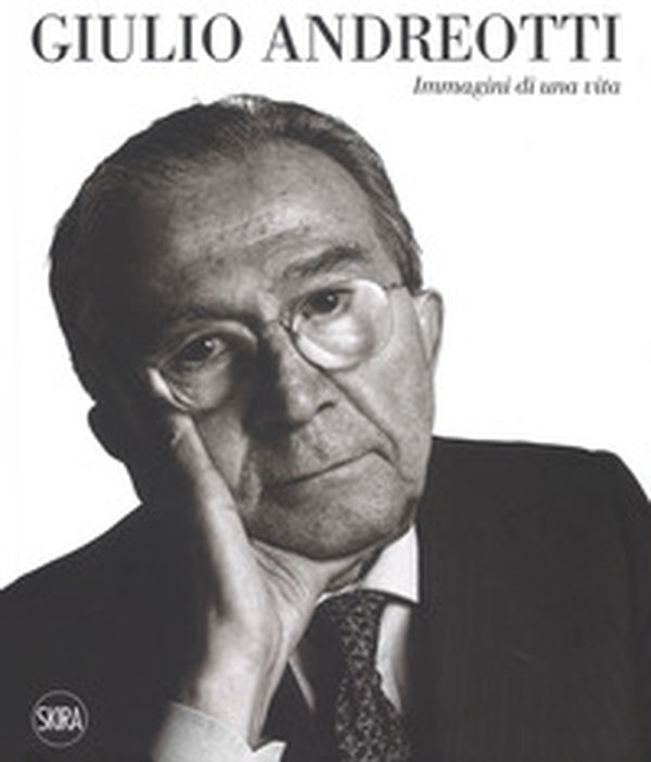 Giulio Andreotti. Immagini di una vita - Librerie.coop Giulio Andreotti. Immagini di una vita - Librerie.coop