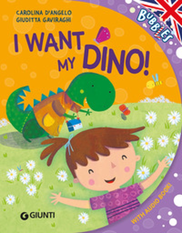 I want my dino! - Librerie.coop I want my dino! - Librerie.coop
