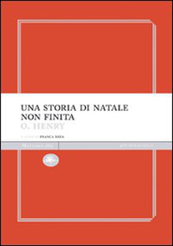 Una storia di Natale non finita - Librerie.coop Una storia di Natale non finita - Librerie.coop