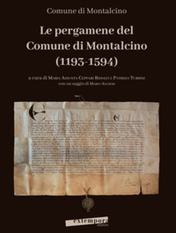 Le pergamene del Comune di Montalcino (1193-1594) - Librerie.coop Le pergamene del Comune di Montalcino (1193-1594) - Librerie.coop