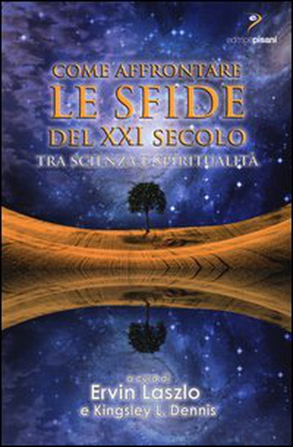 Come affrontare le sfide del XXI secolo. Tra scienza e spiritualità - Librerie.coop Come affrontare le sfide del XXI secolo. Tra scienza e spiritualità - Librerie.coop